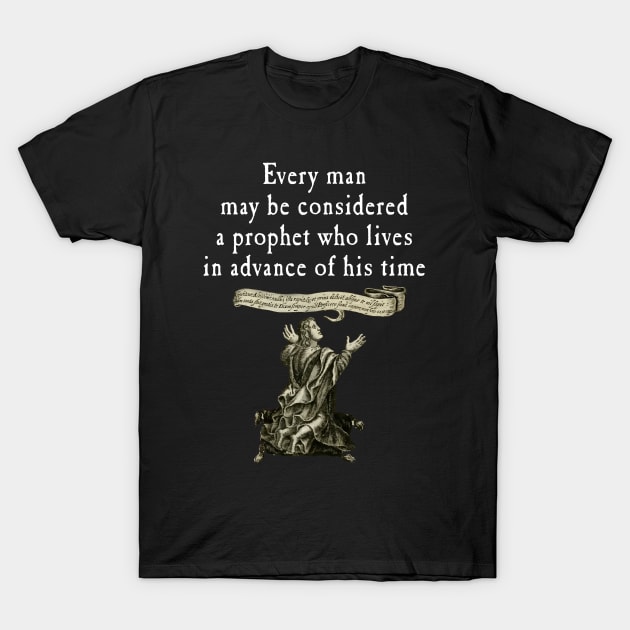 Every man may be T-Shirt by MichaelaGrove